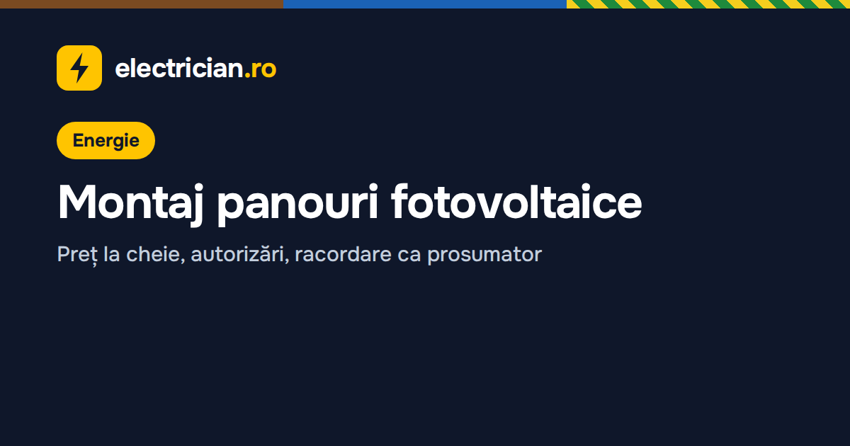 Montaj panouri fotovoltaice — Montaj Panouri Fotovoltaice 2026: Preț și Autorizări